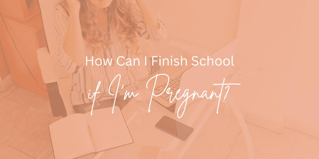 Image of girl setting at a desk with a computer, notebook, and glass of water. Text overlay reads, "How can I finish school if I'm pregnant?"