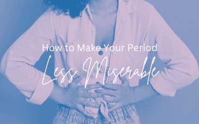 How to Make Your Period Less Miserable