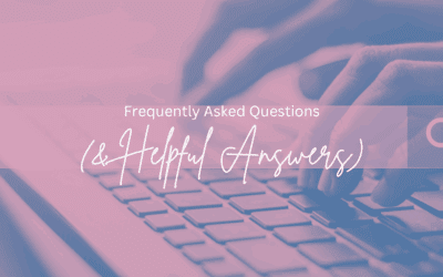 Frequently Asked Questions (and helpful answers)